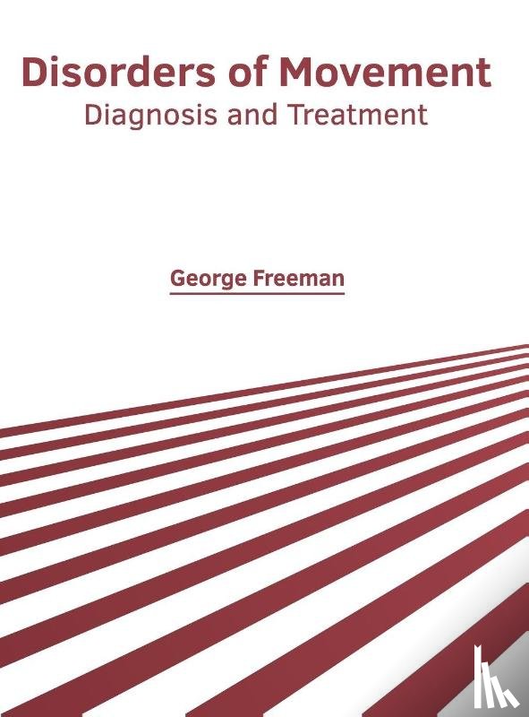  - Disorders of Movement: Diagnosis and Treatment