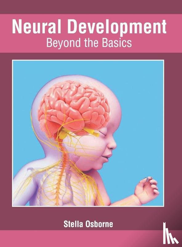  - Neural Development: Beyond the Basics