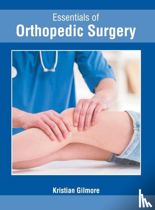  - Essentials of Orthopedic Surgery