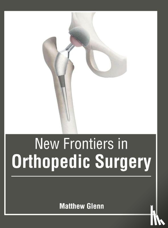  - New Frontiers in Orthopedic Surgery