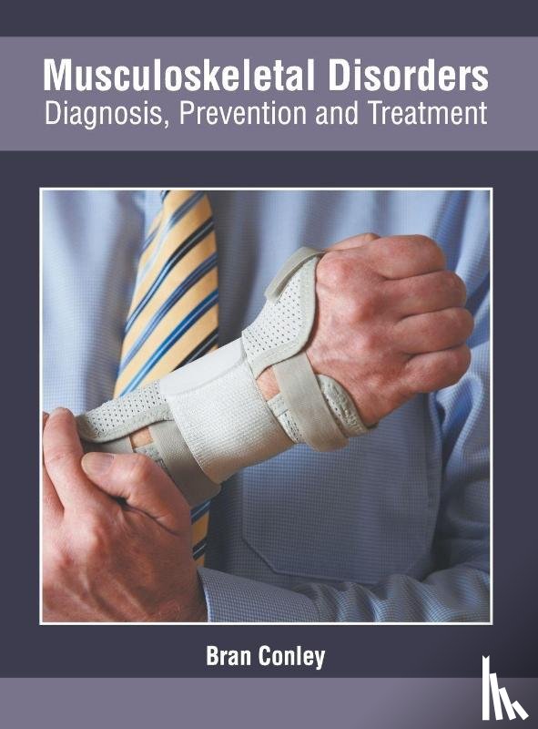  - Musculoskeletal Disorders: Diagnosis, Prevention and Treatment