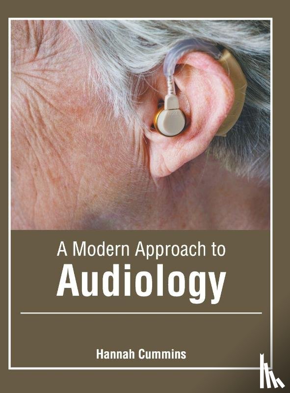  - A Modern Approach to Audiology