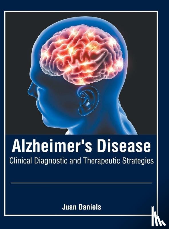  - Alzheimer's Disease: Clinical Diagnostic and Therapeutic Strategies