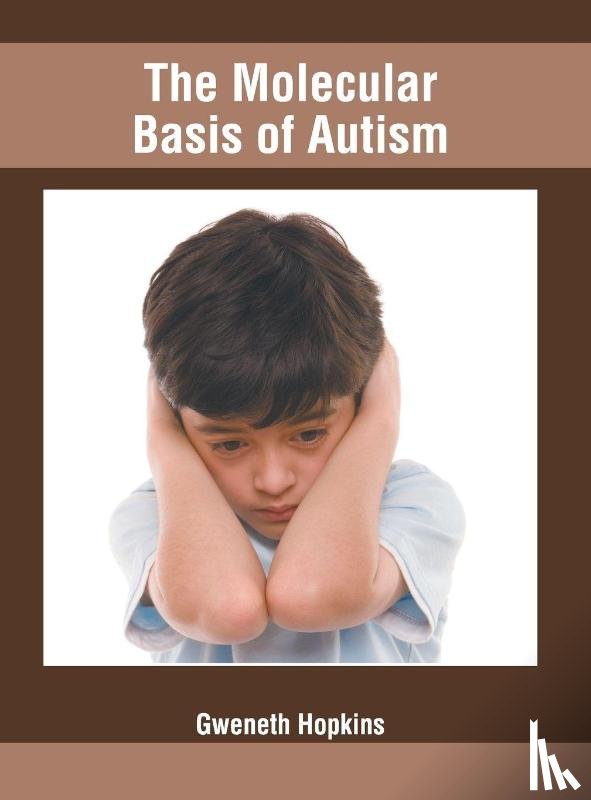  - The Molecular Basis of Autism