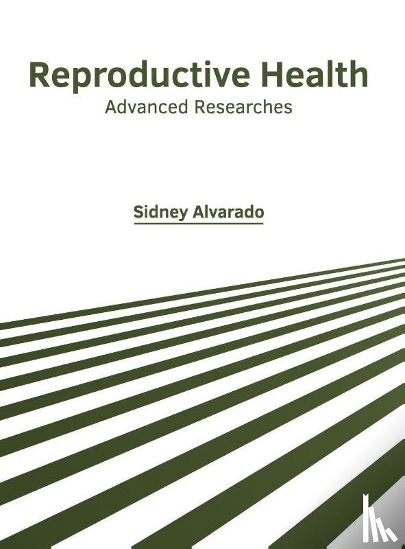  - Reproductive Health: Advanced Researches