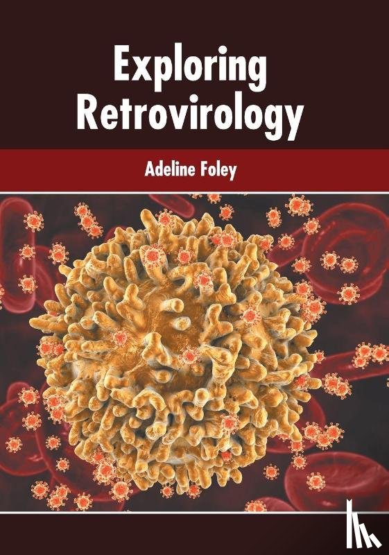  - Exploring Retrovirology