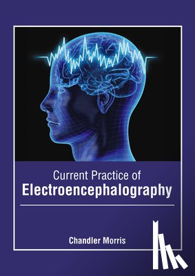  - Current Practice of Electroencephalography