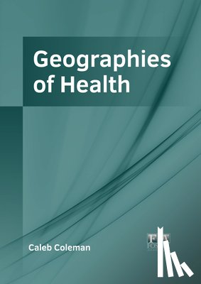  - Geographies of Health