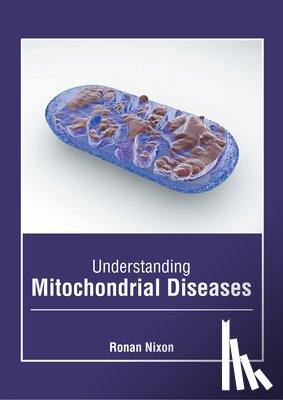  - Understanding Mitochondrial Diseases