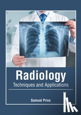  - Radiology: Techniques and Applications