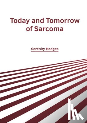  - Today and Tomorrow of Sarcoma