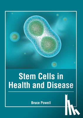  - Stem Cells in Health and Disease