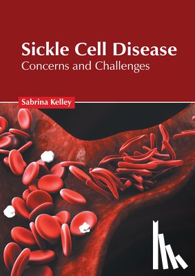  - Sickle Cell Disease: Concerns and Challenges
