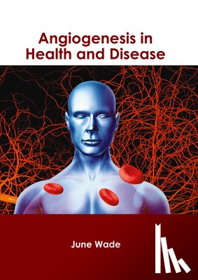  - Angiogenesis in Health and Disease