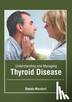  - Understanding and Managing Thyroid Disease