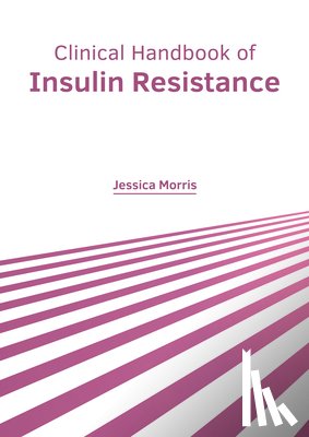  - Clinical Handbook of Insulin Resistance
