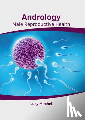  - Andrology: Male Reproductive Health