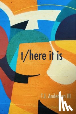 Anderson Iii, T.j. - t/here it is