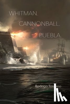 Toscano, Rodrigo - WHITMAN. CANNONBALL. PUEBLA.
