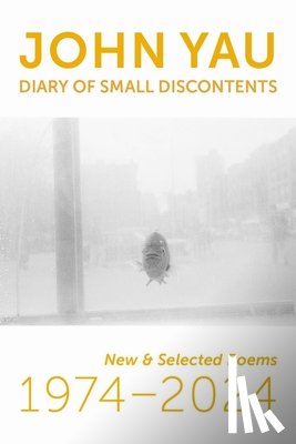 Yau, John - Diary of Small Discontents