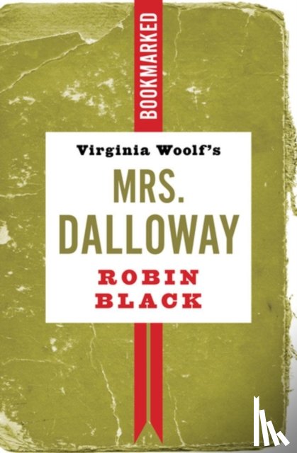 Black, Robin - Virginia Woolf's Mrs. Dalloway: Bookmarked