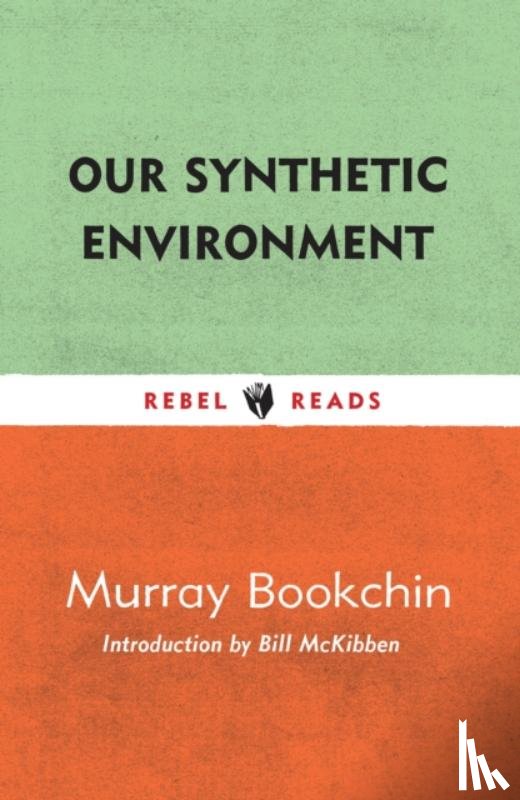 Bookchin, Murray - Our Synthetic Environment