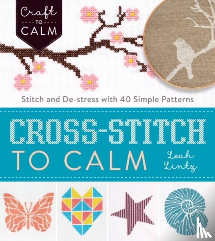 Lintz, Leah - Cross Stitch to Calm