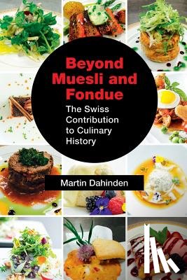 Dahinden, Martin - Beyond Muesli and Fondue
