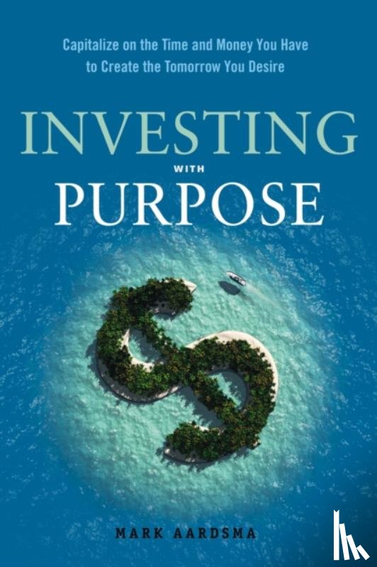 Aardsma, Mark (Mark Aardsma) - Investing with Purpose