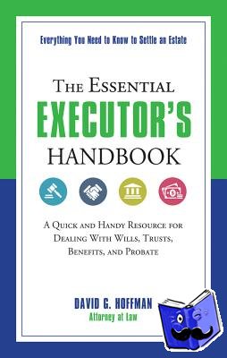 Hoffman, David G. (David G. Hoffman) - The Essential Executor's Handbook
