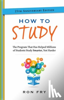 Fry, Ron - How to Study, 25th Anniversary Edition