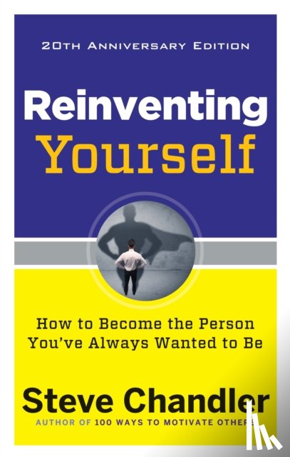 Chandler, Steve (Steve Chandler) - Reinventing Yourself - 20th Anniversary Edition