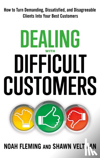 Fleming, Noah (Noah Fleming), Veltman, Shawn (Shawn Veltman) - Dealing with Difficult Customers