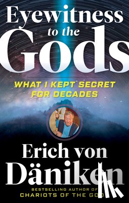 von Daniken, Erich (Erich von Daniken) - Eyewitness to the Gods