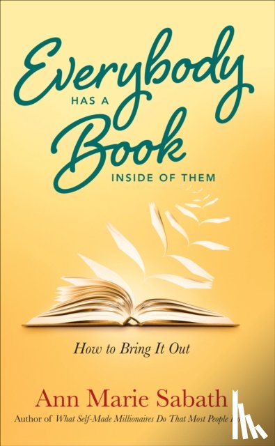 Ann Marie (Ann Marie Sabath) Sabath - Everybody Has a Book Inside of Them
