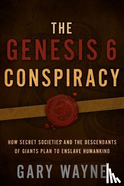 Wayne, Gary - Wayne, G: Genesis 6 Conspiracy