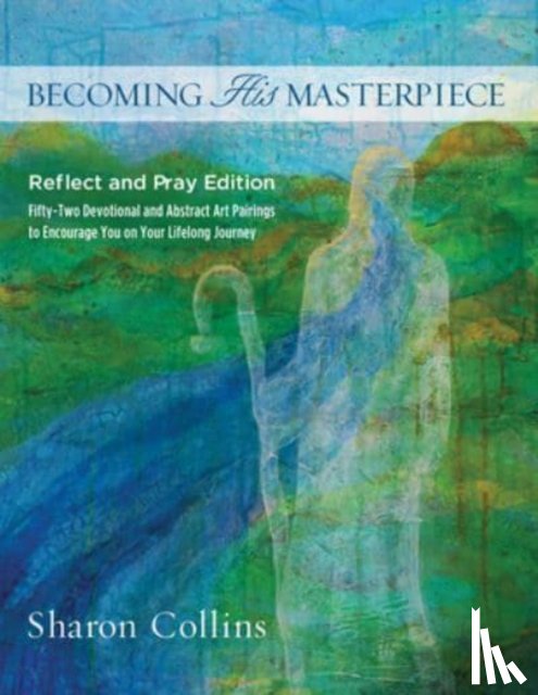 Collins, Sharon - Becoming His Masterpiece