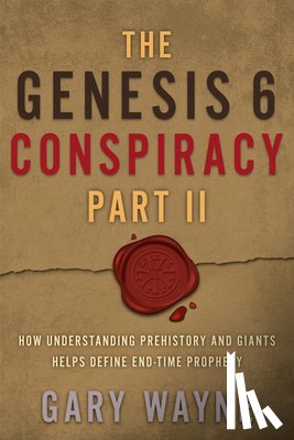 Wayne, Gary - Wayne, G: Genesis 6 Conspiracy Part II