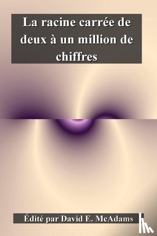 McAdams, David E. - La racine carrée de deux à un million de chiffres