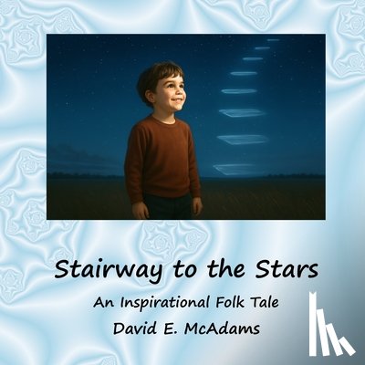 McAdams, David E. - Stairway to the Stars: An Inspirational Folk Tale