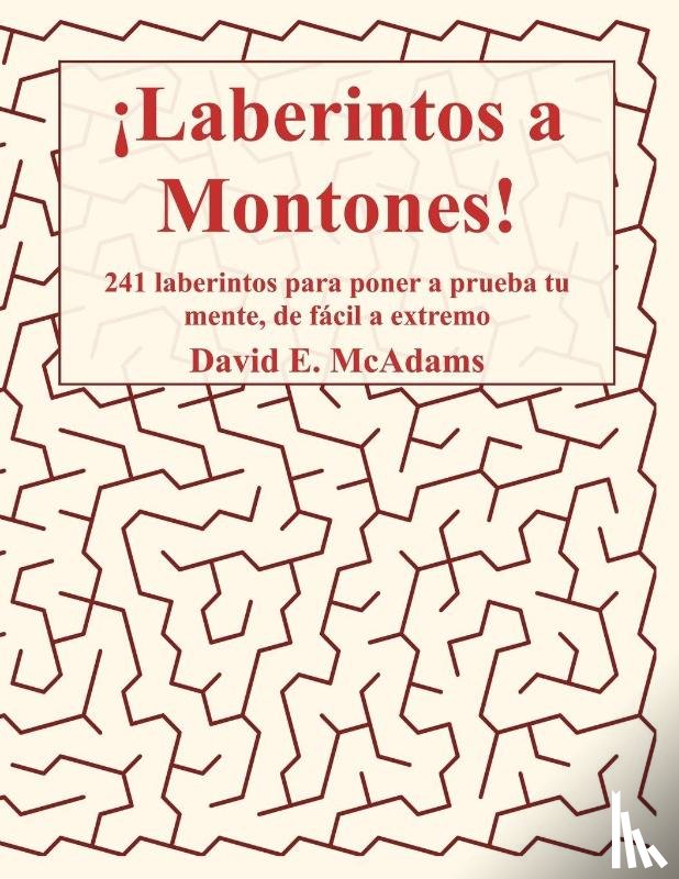McAdams, David E. - ¡Laberintos a Montones!