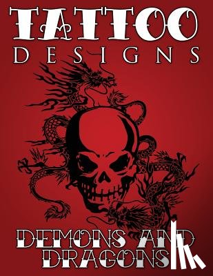 Speedy Publishing LLC - Tattoo Designs (Demons & Dragons)