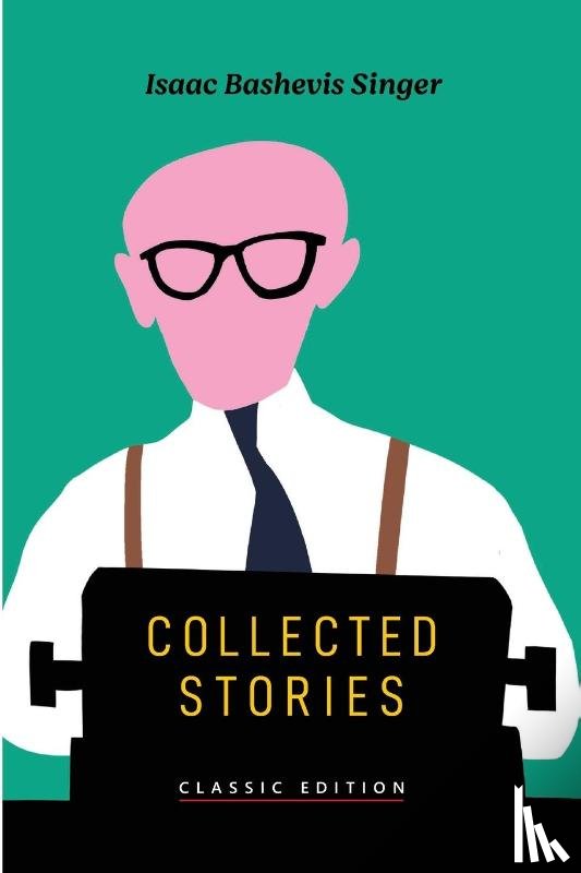 Bashevis Singer, Isaac - Collected Stories