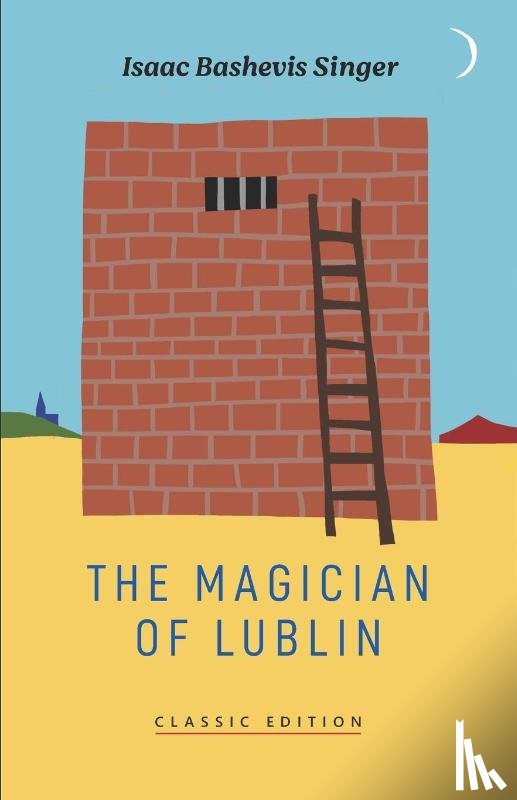 Bashevis Singer, Isaac - The Magician of Lublin