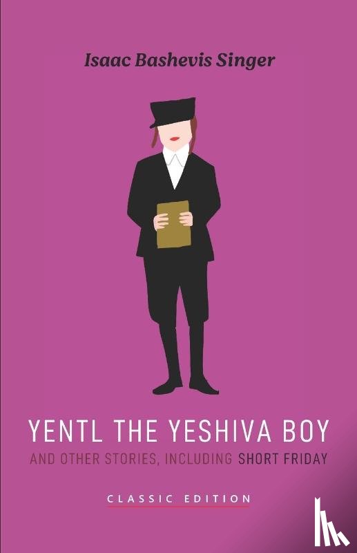 Bashevis Singer, Isaac - Yentl the Yeshiva Boy and Other Stories