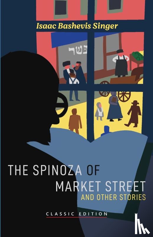 Bashevis Singer, Isaac - The Spinoza of Market Street