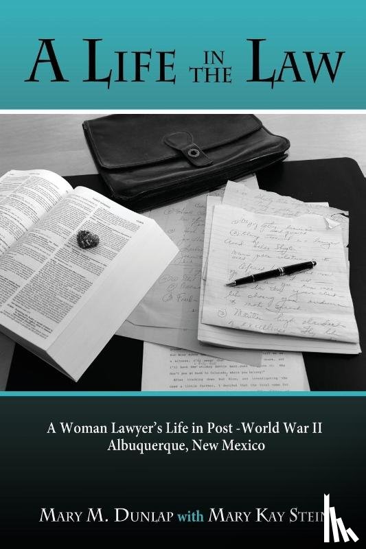 Dunlap, Mary M - A Life in the Law