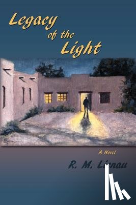 Lienau, R M - Legacy of the Light, A Mystery