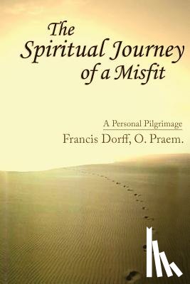 Dorff, Francis - The Spiritual Journey of a Misfit