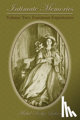 Luhan, Mabel Dodge - Intimate Memories, Volume Two
